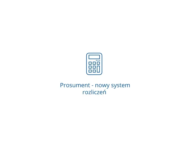 Prosument - nowy system rozliczania