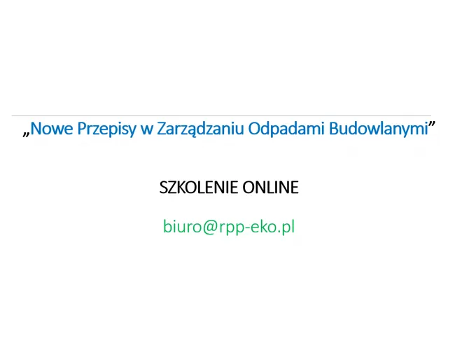 Nowe Przepisy w Zarządzaniu Odpadami Budowlanymi - szkolenie ONLINE