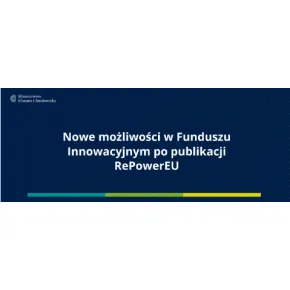 Nowe możliwości w Funduszu Innowacyjnym po publikacji RePowerEU