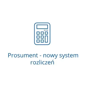 Prosument - nowy system rozliczania